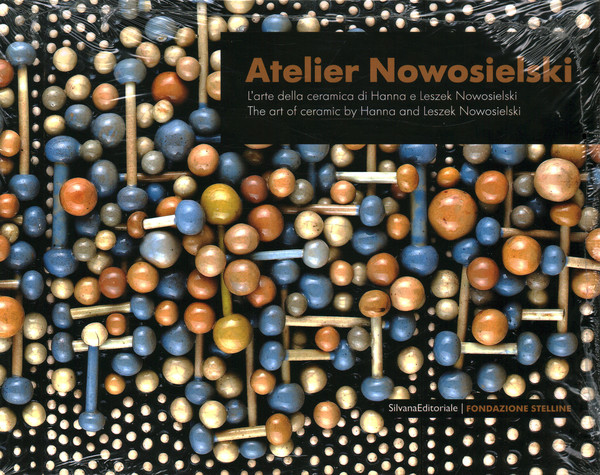 Atelier Nowosielski. L'arte della ceramica di Hanna e Leszek Nowosielski.