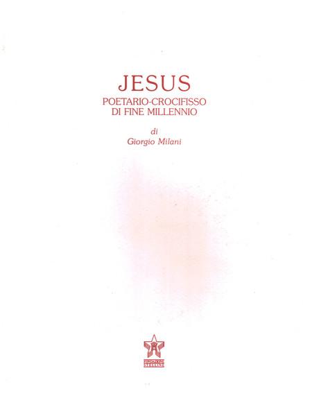 Jesus. Poetario- crocifisso di fine millennio