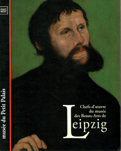Chefs-d'oeuvres du musée des Beaux-Arts de Leipzig