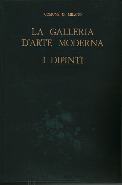 La Galleria d'arte moderna. I dipinti I