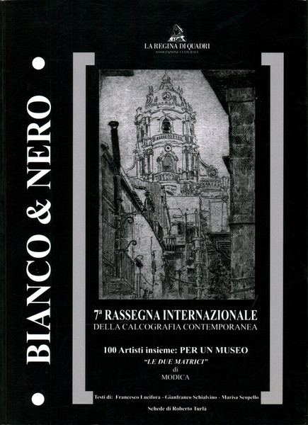 Bianco & Nero. Settima Rassegna Internazionale della Calcografia Contemporanea
