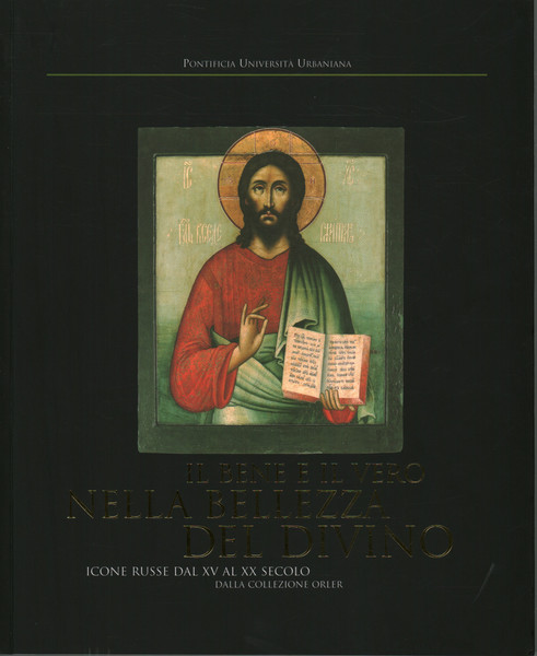 Il bene e il vero nella bellezza del Divino