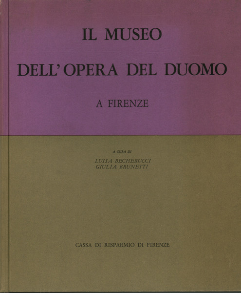 Il Museo dell'opera del Duomo a Firenze. Volume secondo