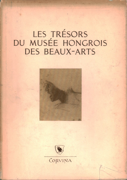 Les Trèsors du Musèe Hongrois des Beaux-Arts