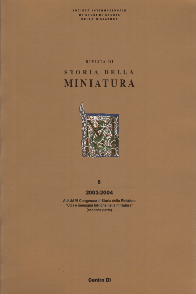 Rivista di Storia della Miniatura, n. 8, 2003-2004