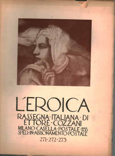 L'eroica. Rassegna italiana di Ettore Cozzani. Anno XXXI, marzo-aprile-maggio 1941, …