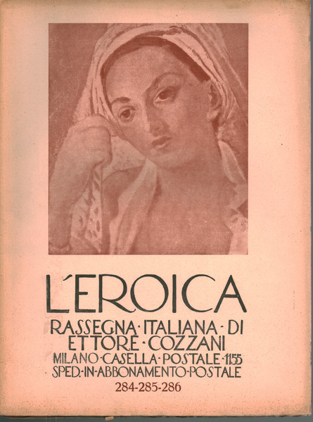L'eroica. Rassegna italiana di Ettore Cozzani. Anno XXXII, aprile-maggio-giugno 1942, …