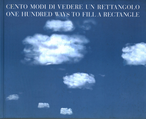 Cento modi di vedere un rettangolo/ One hundred ways to …