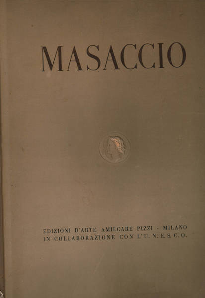 Masaccio: Cappella Brancacci - Chiesa di S. Maria del Carmine …