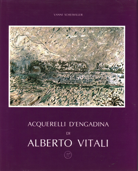 Acquerelli d'Engadina di Alberto Vitali