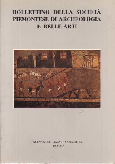 Bollettino della società piemontese di Archeologia e Belle Arti. Nuova …