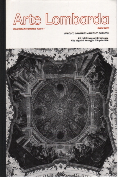 Arte Lombarda. Rivista di Storia dell'Arte Novantotto/Novantanove 1991/3-4