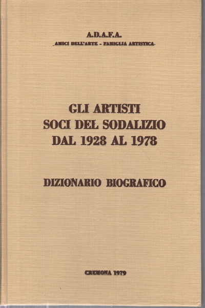 Gli artisti soci del sodalizio dal 1928 al 1978