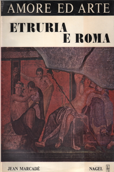 Amore ed arte - Etruria e Roma