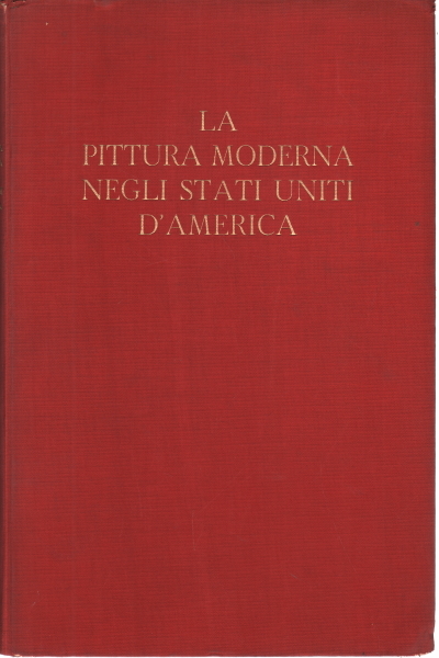 La pittura moderna negli Stati Uniti d'America