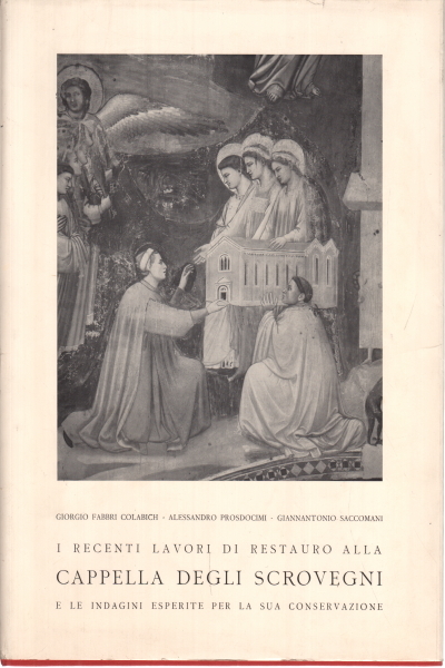 I recenti lavori di restauro alla cappella degli scrovegni e …
