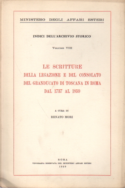 Le scritture della legazione e del consolato del granducato di …