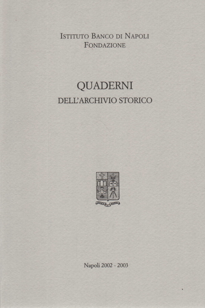 Quaderni dell'archivio storico, 2002-2003