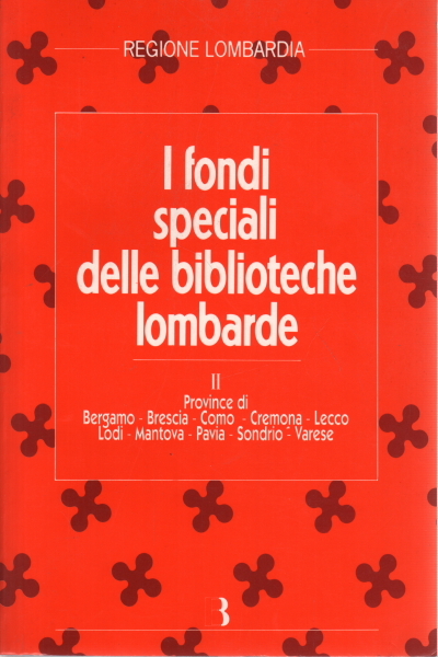 I fondi speciali delle biblioteche lombarde. Volume secondo