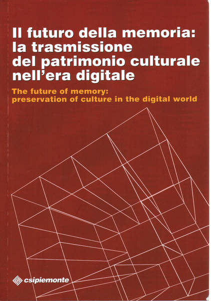 Il futuro della memoria: la trasmissione del patrimonio culturale nell'era …