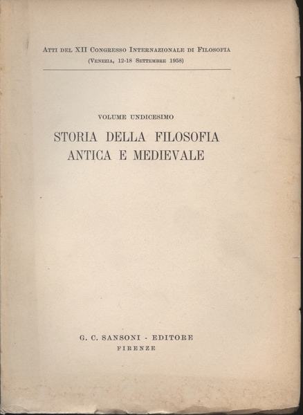 Atti del XII Congresso Internazionale di Filosofia (Volume Undicesimo)