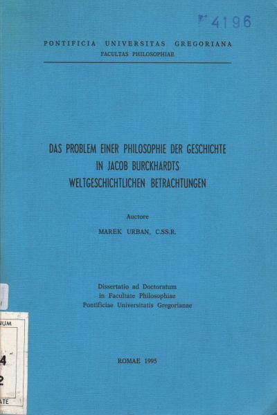 Das Problem einer Philosophie der Geschichte in Jacob Burckhardts Weltgeschichtlichen …