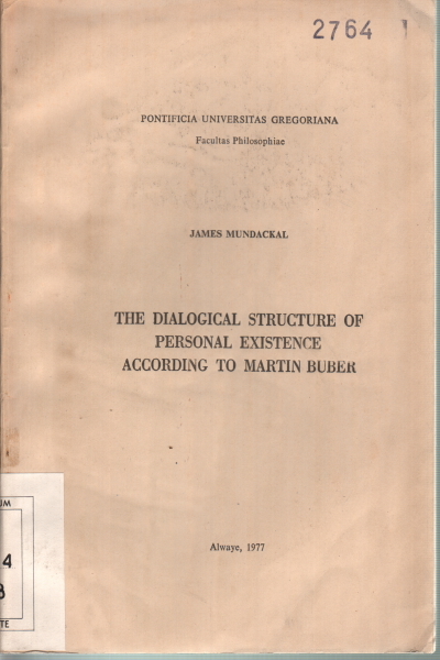 The dialogical structure of personal existence according to Martin Buber