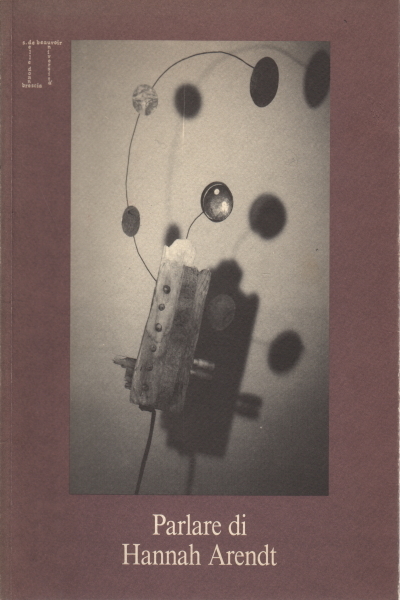 Parlare di Hannah Arendt