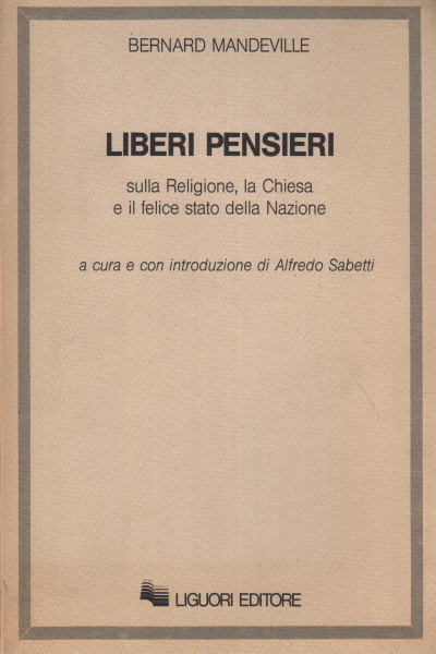 Liberi pensieri sulla Religione, la Chiesa e il felice stato …