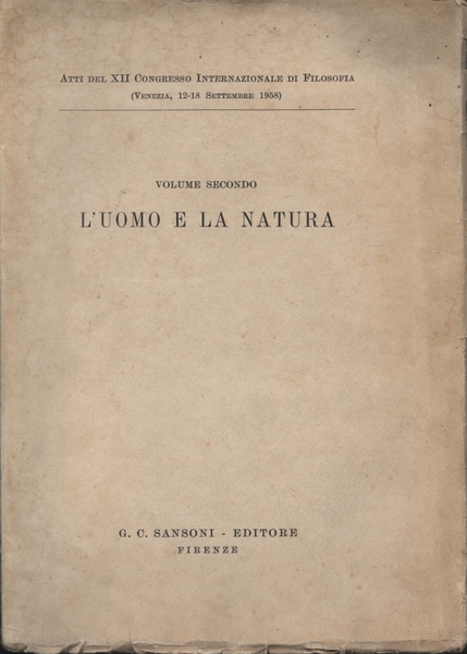 Atti del XII Congresso Internazionale di Filosofia (Volume Secondo)