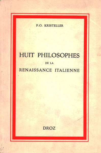 Huit Philosophes de la Renaissance Italienne