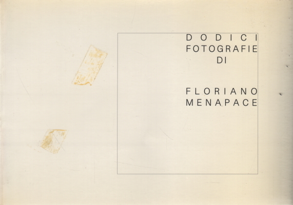 Dodici fotografie di Floriano Menapace