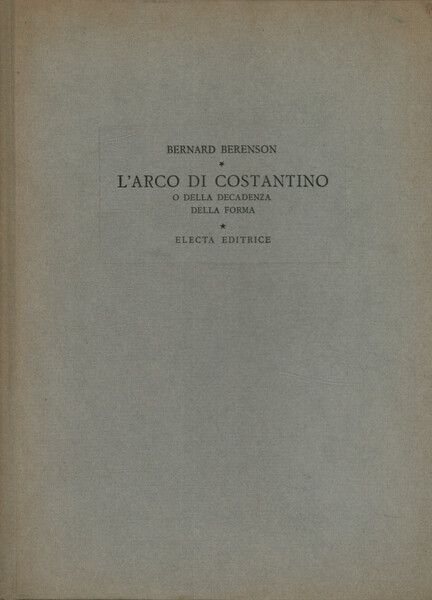 L'arco di Costantino o della decadenza della forma