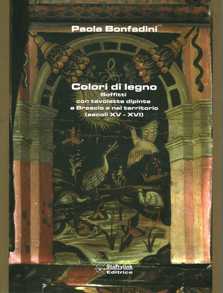 Colori di legno. Soffitti con tavolette dipinte a Brescia e …
