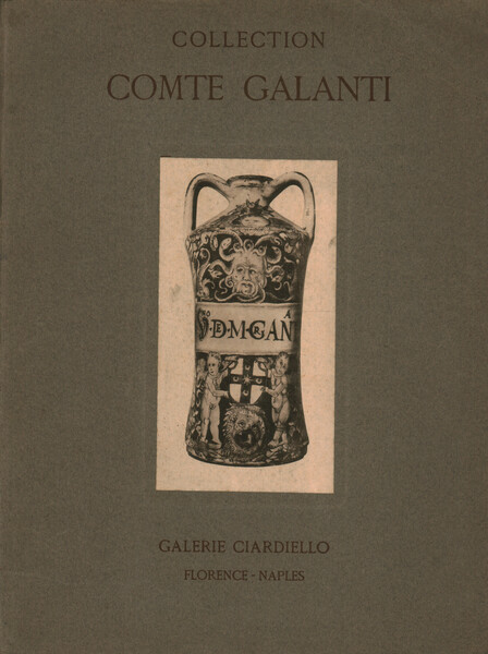 Catalogue des objets d'art ancien. Faïences italiennes, Hispano-Mauresque et Orientales. …