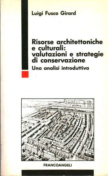 Risorse architettoniche e culturali: valutazioni e strategie di conservazione