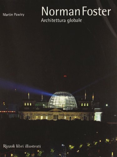 Norman Foster. Architettura globale