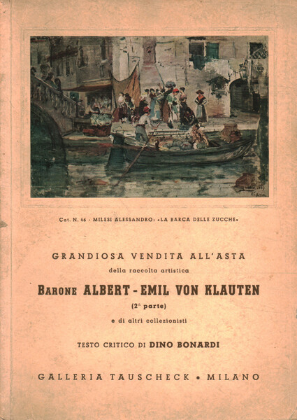 Grandiosa vendita all'asta della raccolta artistica Barone Albert-Emil von Klauten …