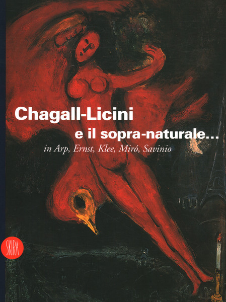 Chagall-Licini e il sopra-naturale.
