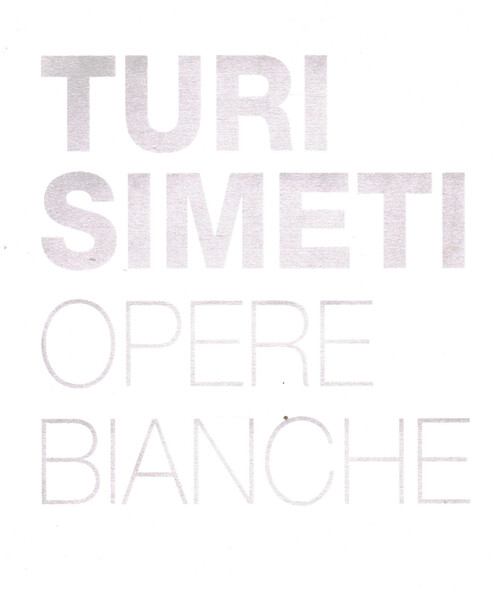 Turi Simeti. Opere bianche