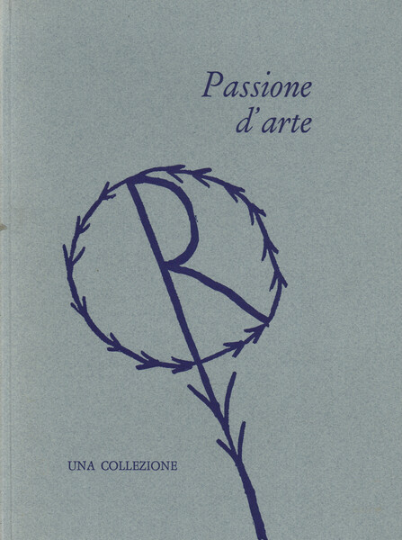 Passione d'arte. Una collezione