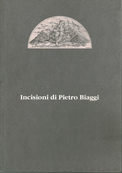 Incisioni di Pietro Biaggi