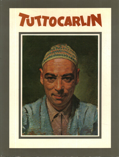 Tuttocarlin. Rassegna delle opere di Carlo Bergoglio