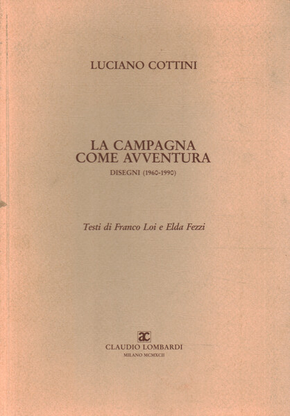 La campagna come avventura. Disegni (1960-1990)