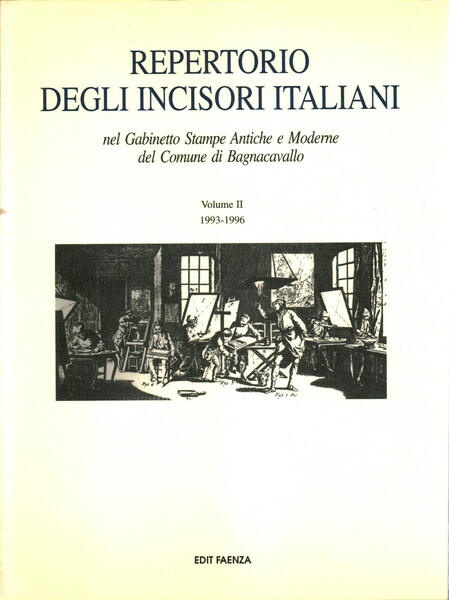 Repertorio degli incisori italiani nel Gabinetto Stampe Antiche e Moderne …
