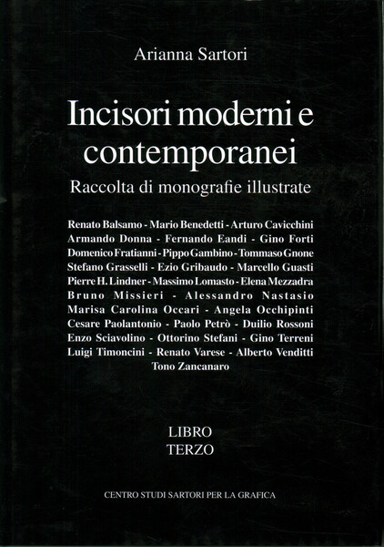Incisori moderni e contemporanei. Raccolta di monografie illustrate (Libro terzo)