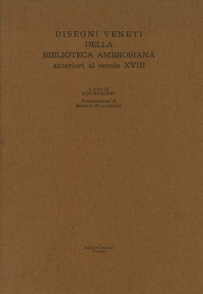 Disegni veneti della Biblioteca ambrosiana anteriori al secolo XVIII