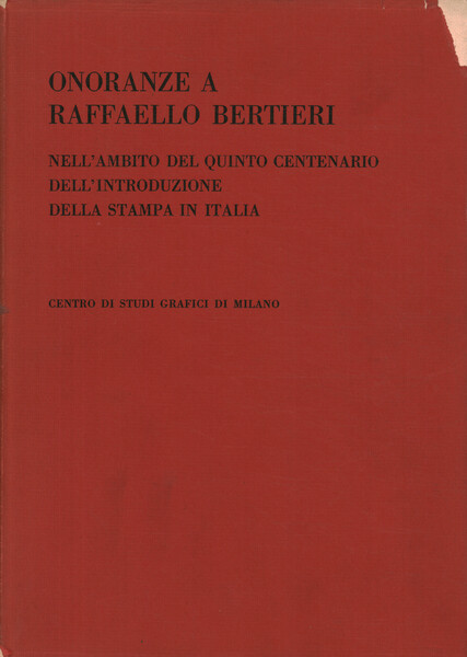 Onoranze a Raffaello Bertieri nell'ambito del quinto centenario dell'introduzione della …