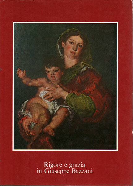 Rigore e grazia in Giuseppe Bazzani