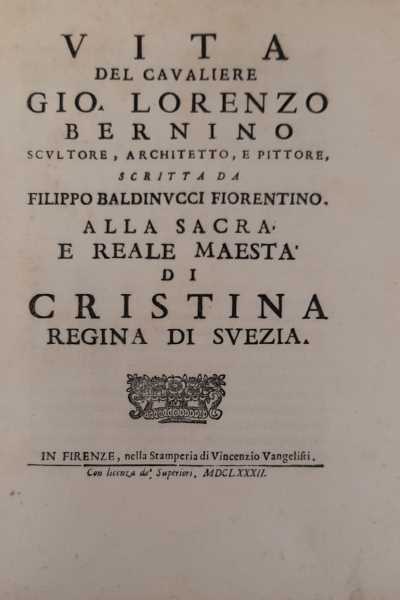 Vita del Cavaliere Gio. Lorenzo Bernino scultore, architetto e pittore